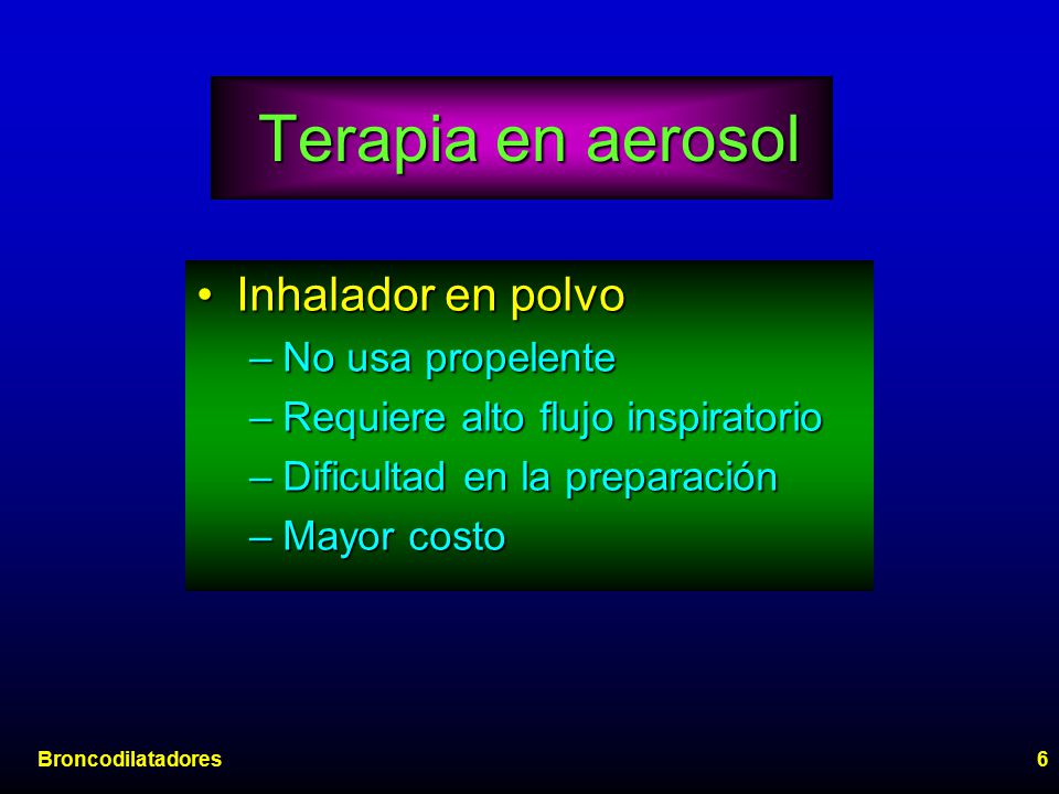 Terapia en aerosol Inhalador en polvo No usa propelente