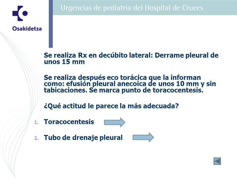 Se realiza Rx en decúbito lateral: Derrame pleural de unos 15 mm