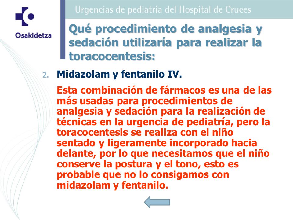 Qué procedimiento de analgesia y sedación utilizaría para realizar la toracocentesis: