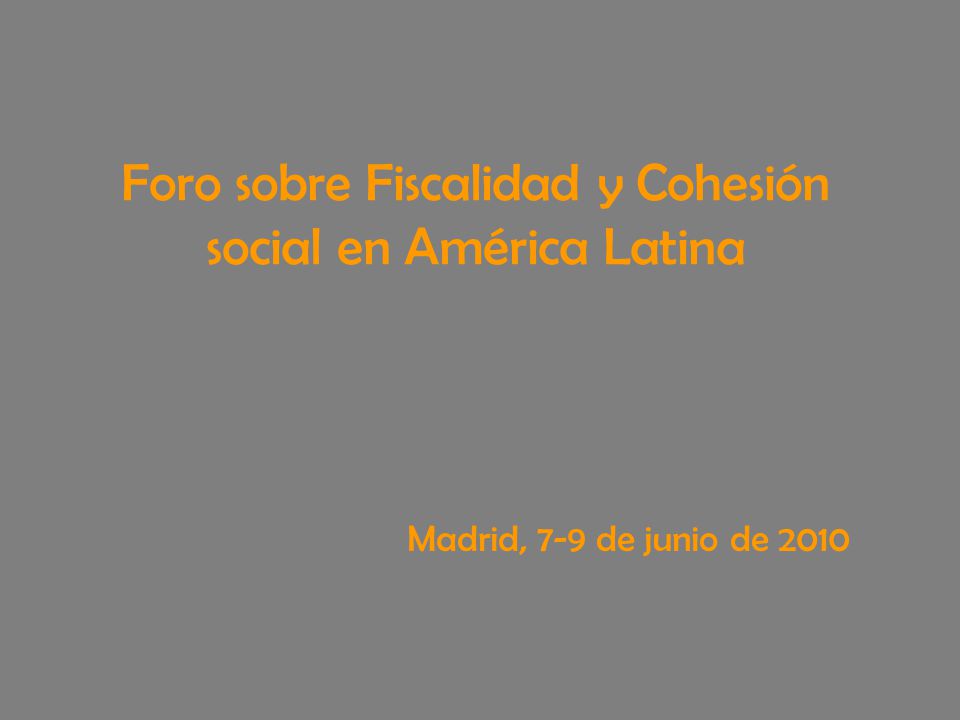 Foro sobre Fiscalidad y Cohesión social en América Latina