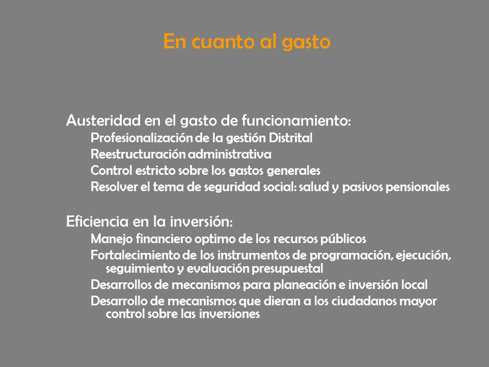 En cuanto al gasto Austeridad en el gasto de funcionamiento: