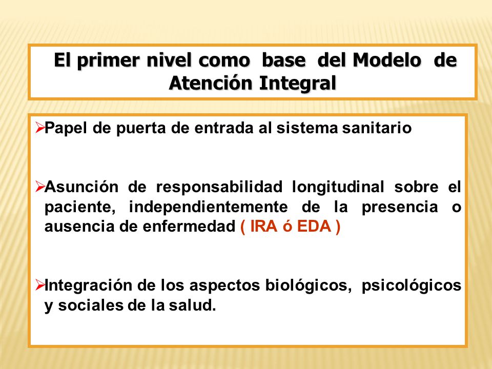 El primer nivel como base del Modelo de Atención Integral