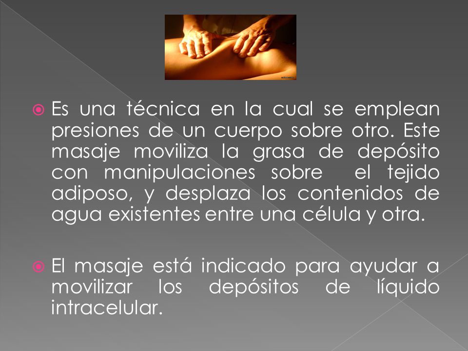 Es una técnica en la cual se emplean presiones de un cuerpo sobre otro