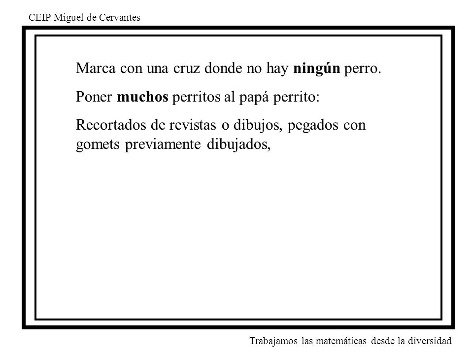 Marca con una cruz donde no hay ningún perro.