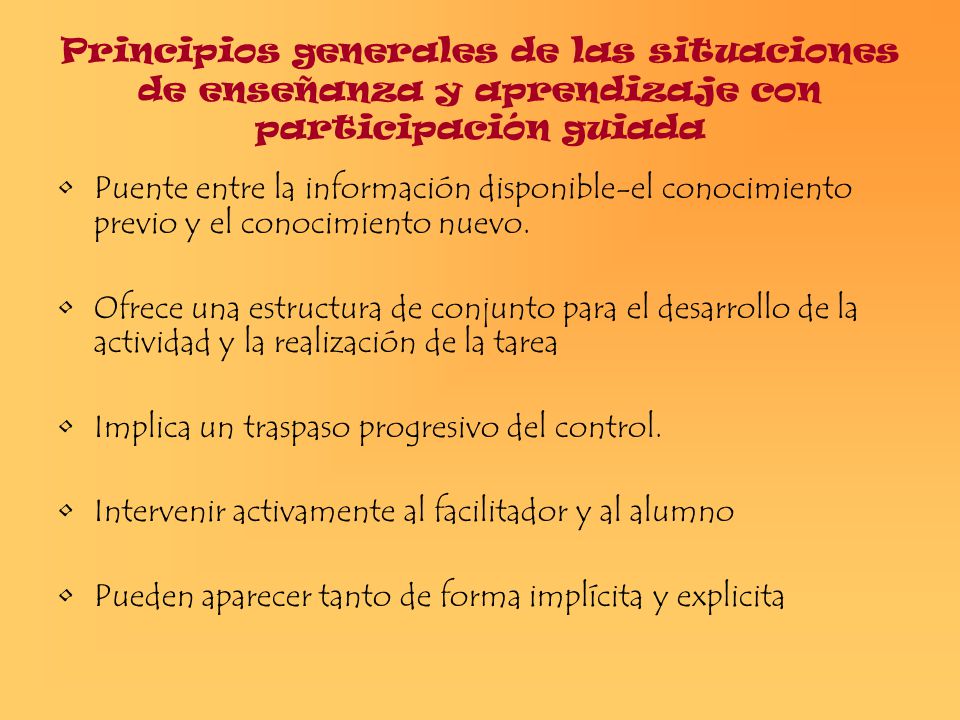 Principios generales de las situaciones de enseñanza y aprendizaje con participación guiada