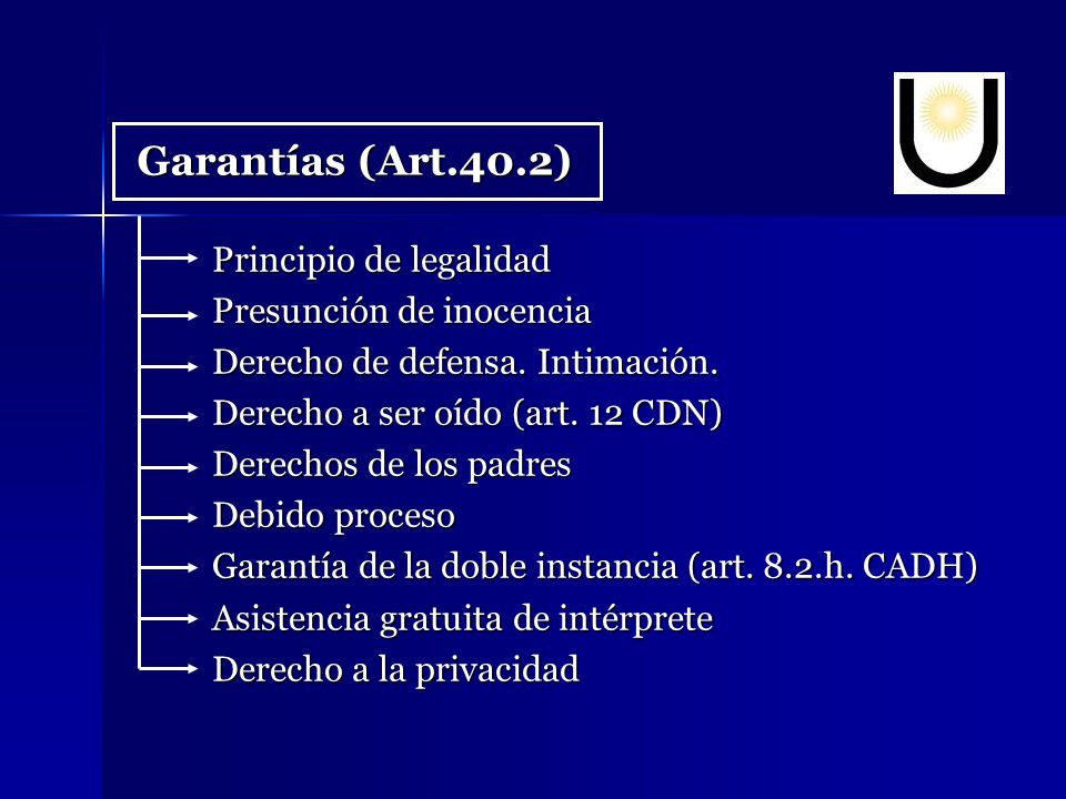 Garantías (Art.40.2) Principio de legalidad. Presunción de inocencia. Derecho de defensa. Intimación.
