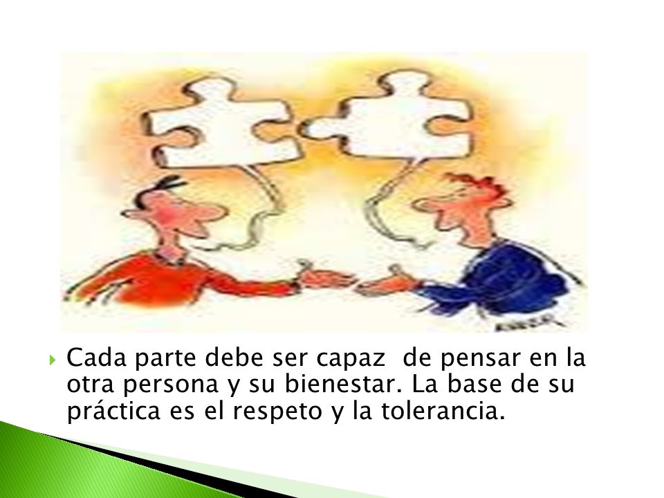 Cada parte debe ser capaz de pensar en la otra persona y su bienestar
