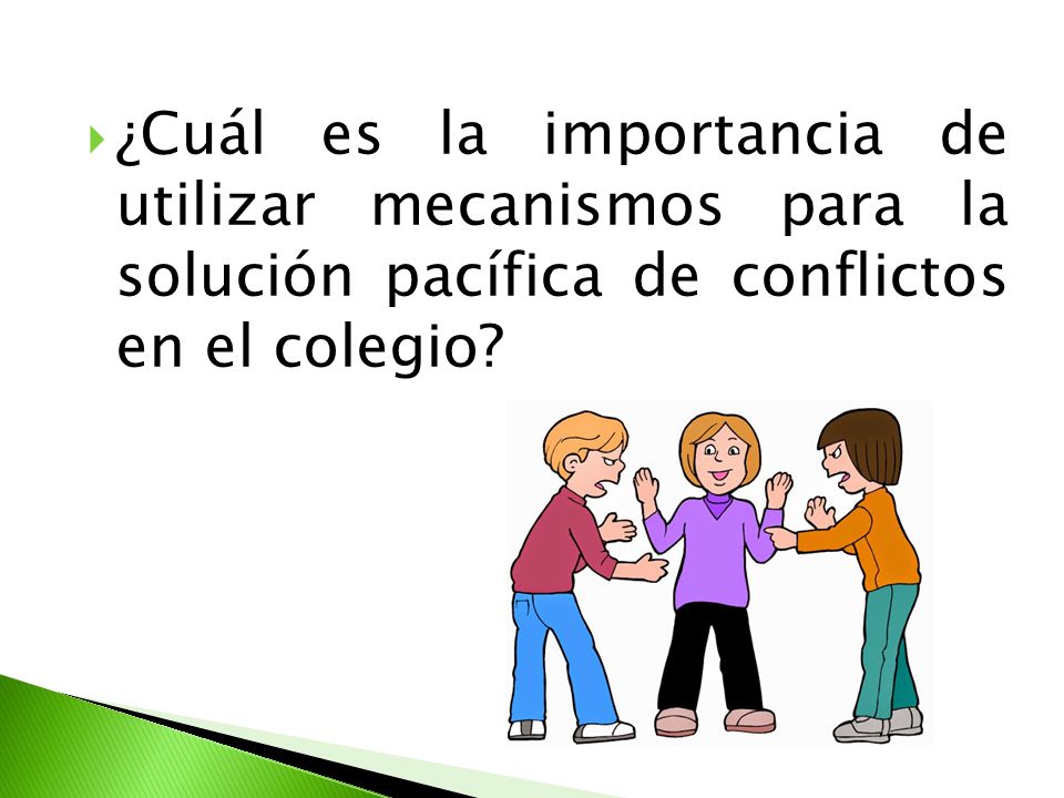 ¿Cuál es la importancia de utilizar mecanismos para la solución pacífica de conflictos en el colegio