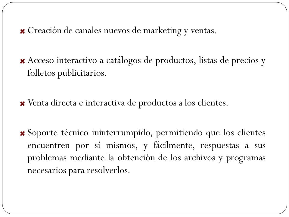 Creación de canales nuevos de marketing y ventas.