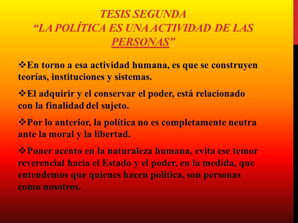 Tesis segunda La política es una actividad de las personas