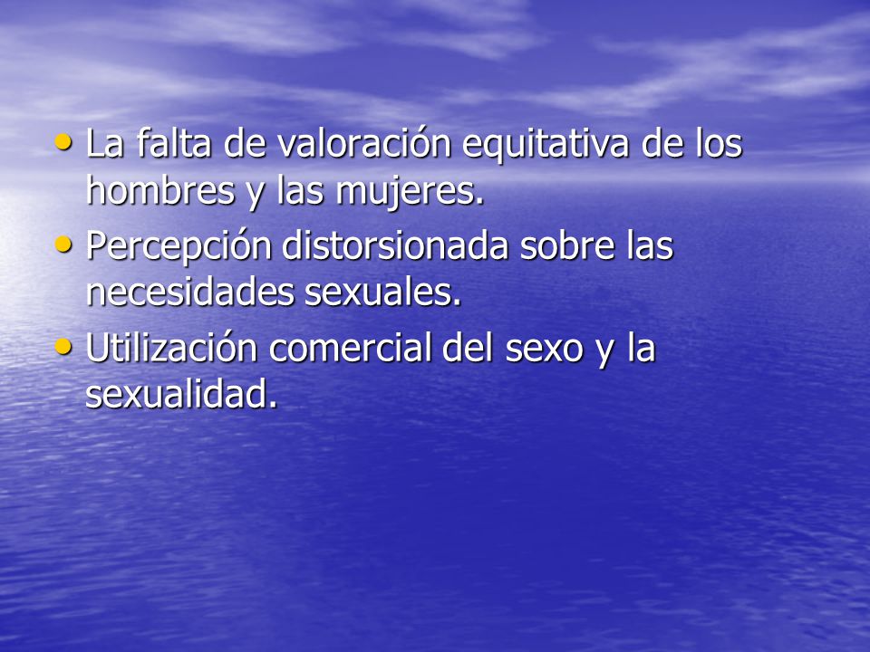 La falta de valoración equitativa de los hombres y las mujeres.
