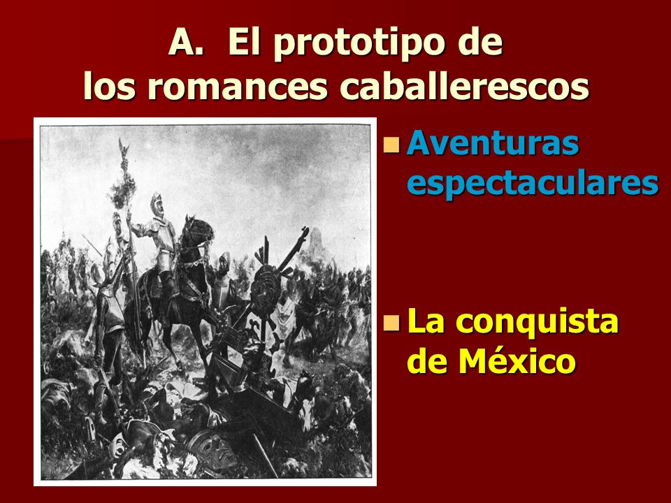 A. El prototipo de los romances caballerescos