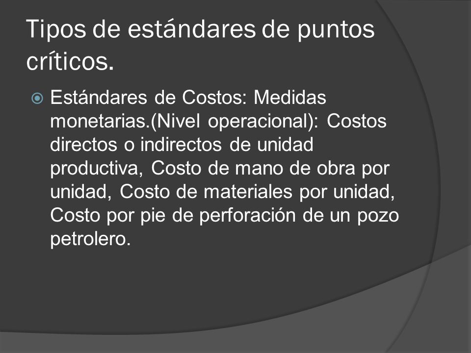 Tipos de estándares de puntos críticos.