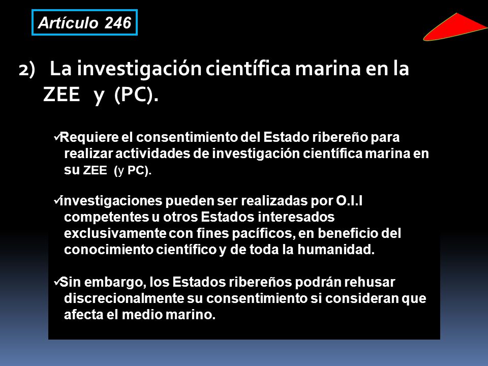 2) La investigación científica marina en la ZEE y (PC).