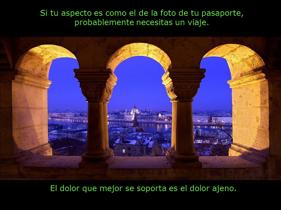 Si tu aspecto es como el de la foto de tu pasaporte,