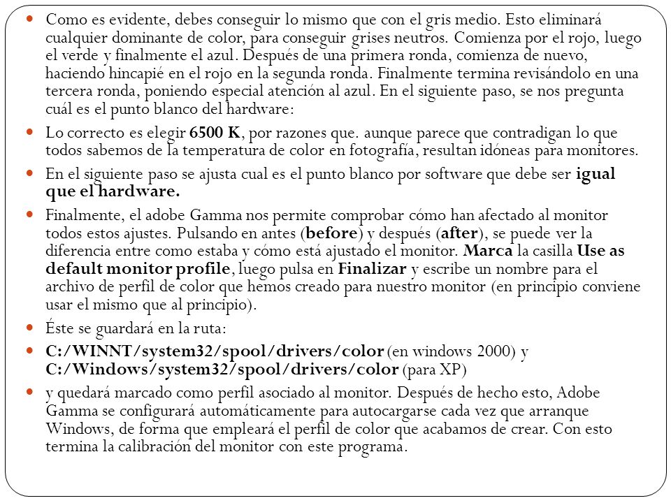 Como es evidente, debes conseguir lo mismo que con el gris medio
