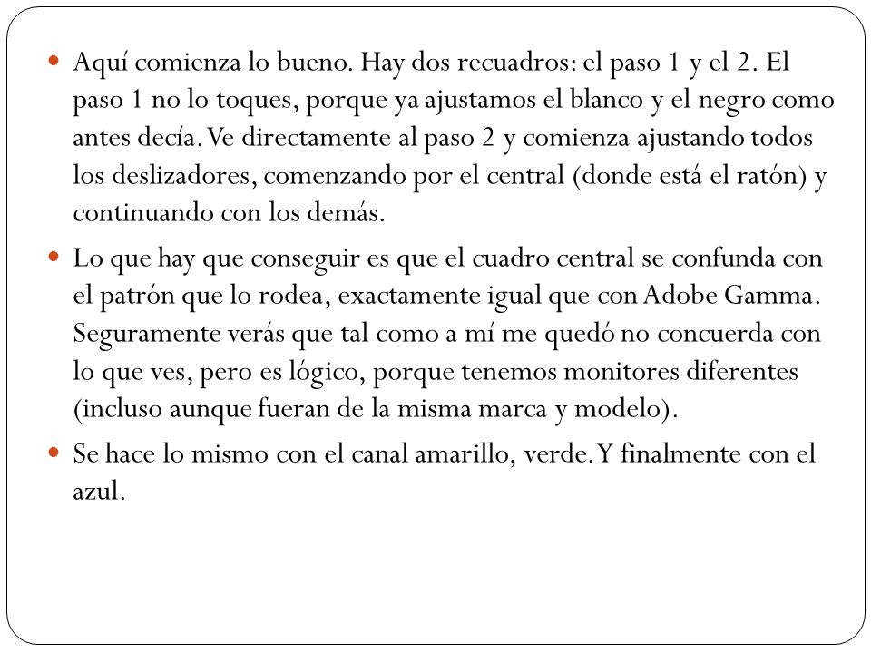 Aquí comienza lo bueno. Hay dos recuadros: el paso 1 y el 2