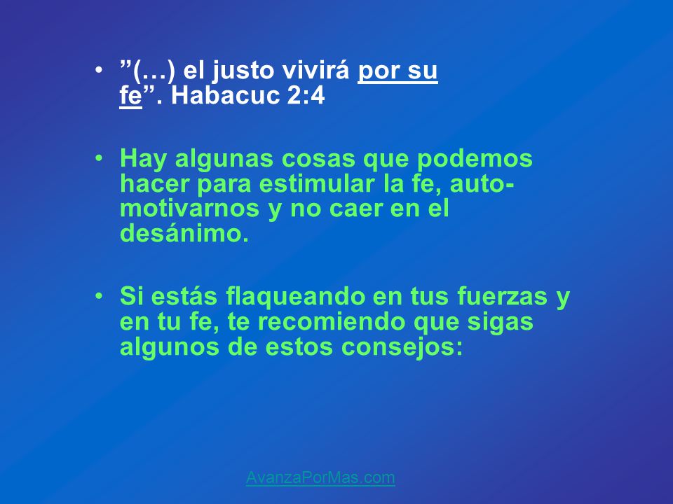 (…) el justo vivirá por su fe . Habacuc 2:4