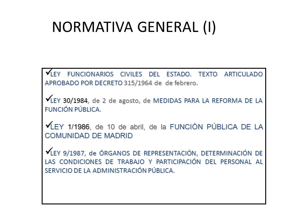 NORMATIVA GENERAL (I) LEY FUNCIONARIOS CIVILES DEL ESTADO. TEXTO ARTICULADO APROBADO POR DECRETO 315/1964 de de febrero.