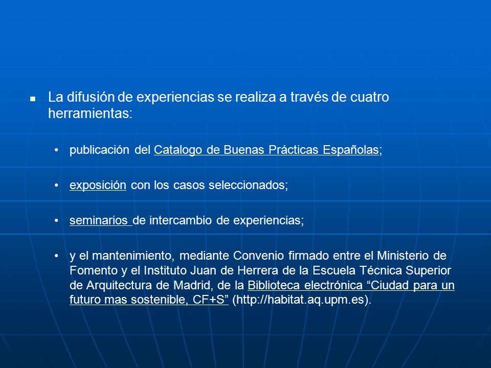 La difusión de experiencias se realiza a través de cuatro herramientas: