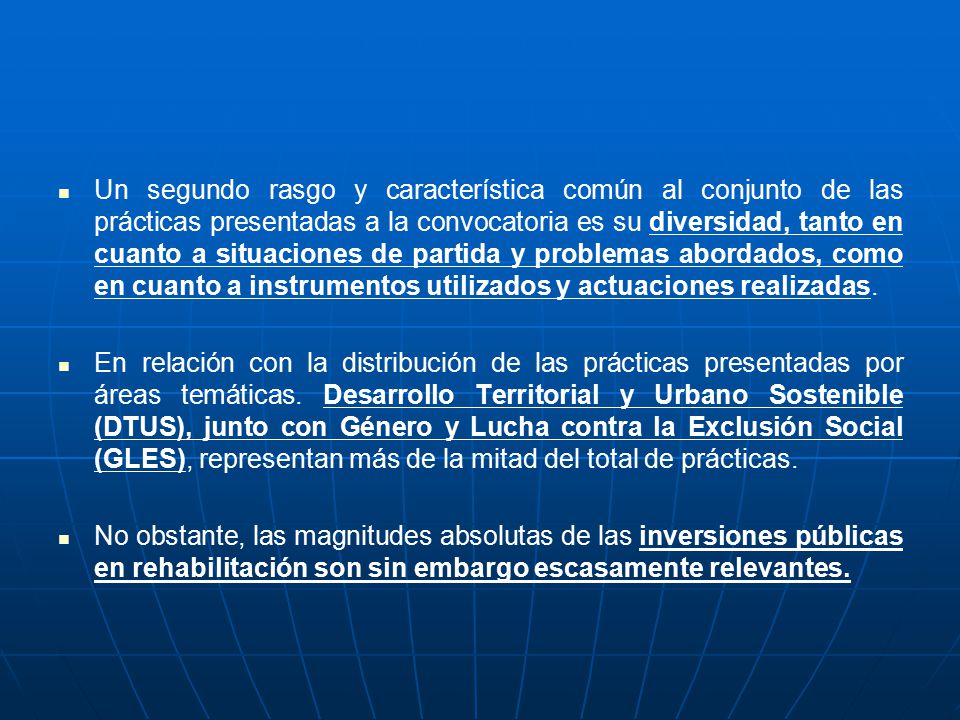 Un segundo rasgo y característica común al conjunto de las prácticas presentadas a la convocatoria es su diversidad, tanto en cuanto a situaciones de partida y problemas abordados, como en cuanto a instrumentos utilizados y actuaciones realizadas.