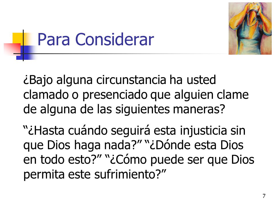 Para Considerar ¿Bajo alguna circunstancia ha usted clamado o presenciado que alguien clame de alguna de las siguientes maneras