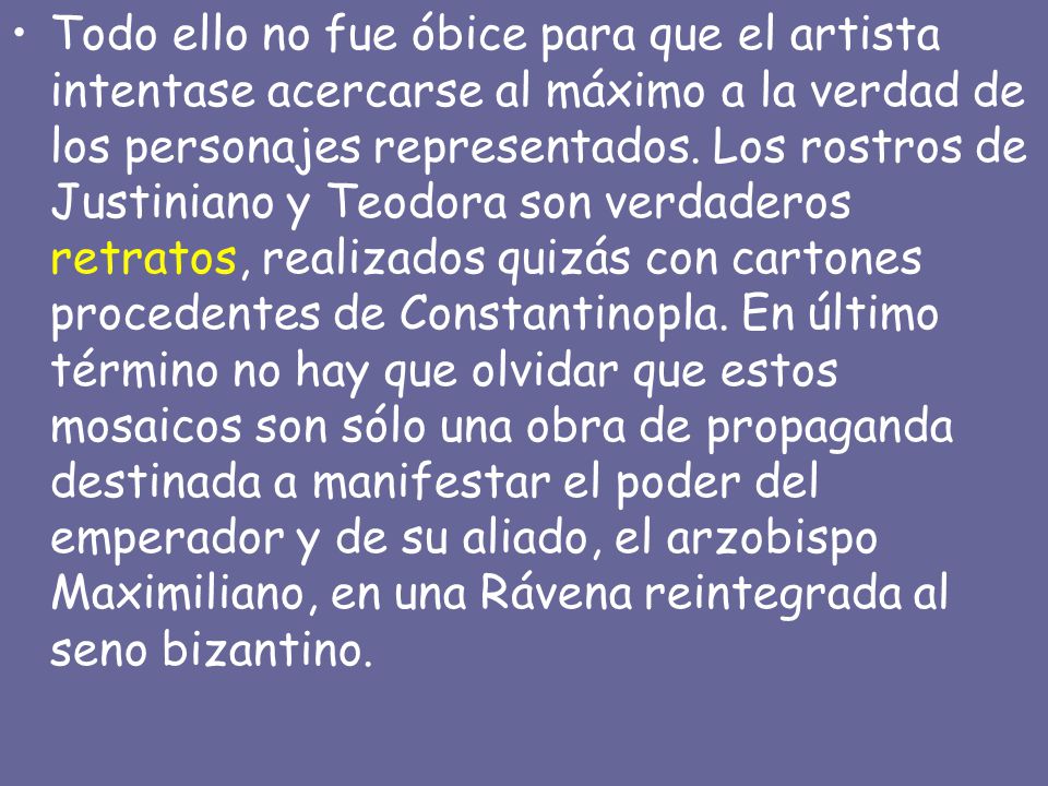 Todo ello no fue óbice para que el artista intentase acercarse al máximo a la verdad de los personajes representados.