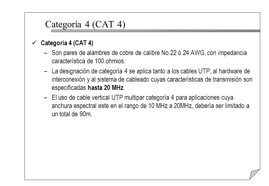 Categoría 4 (CAT 4) Categoría 4 (CAT 4)