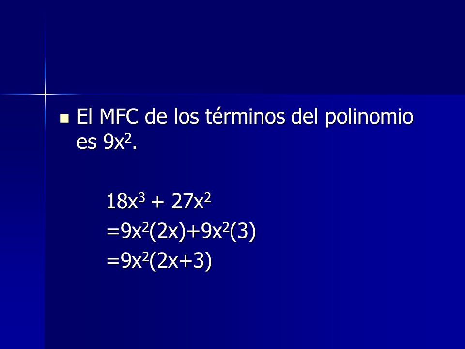 El MFC de los términos del polinomio es 9x2.