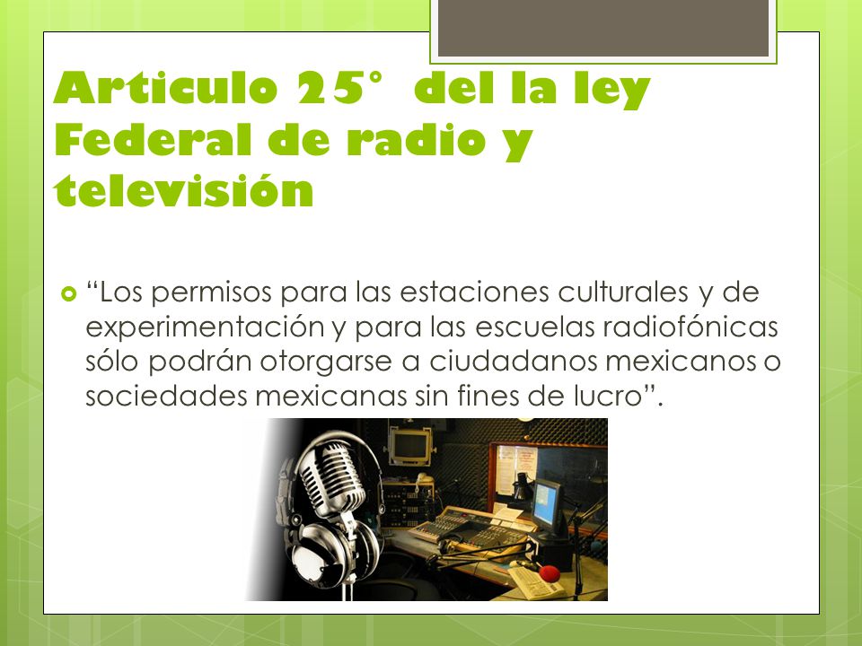 Articulo 25° del la ley Federal de radio y televisión