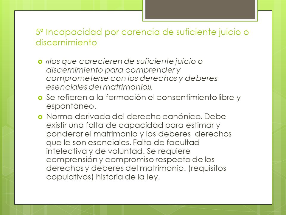 5ª Incapacidad por carencia de suficiente juicio o discernimiento