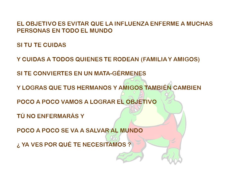 EL OBJETIVO ES EVITAR QUE LA INFLUENZA ENFERME A MUCHAS PERSONAS EN TODO EL MUNDO