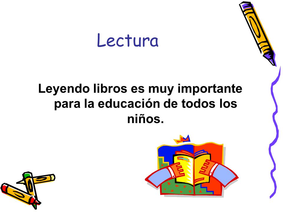 Leyendo libros es muy importante para la educación de todos los niños.