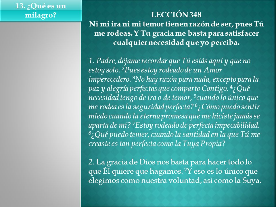 13. ¿Qué es un milagro LECCIÓN 348.