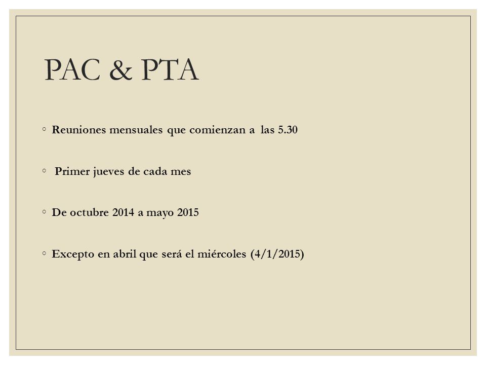 PAC & PTA Reuniones mensuales que comienzan a las 5.30