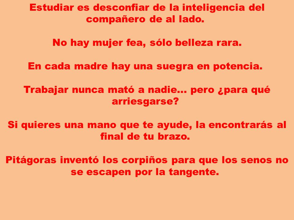 Estudiar es desconfiar de la inteligencia del compañero de al lado