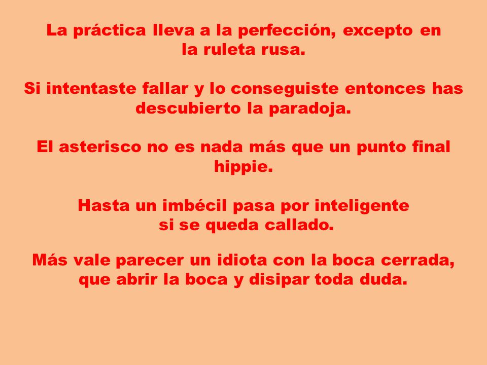 La práctica lleva a la perfección, excepto en la ruleta rusa.