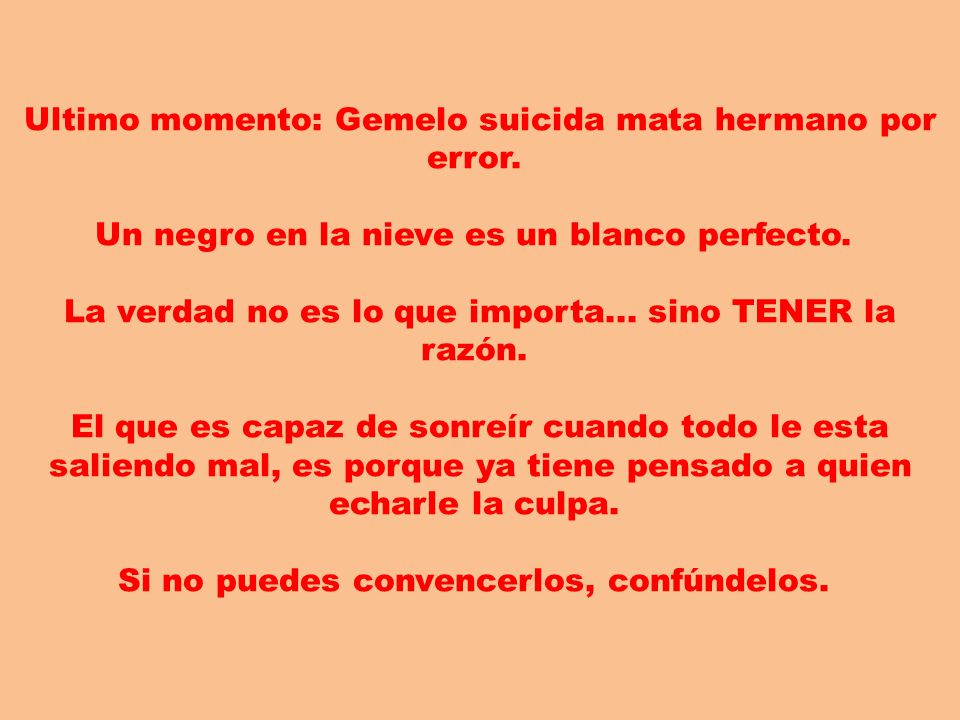 Ultimo momento: Gemelo suicida mata hermano por error
