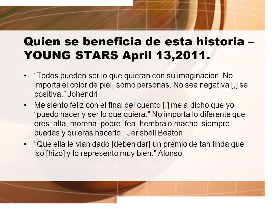 Quien se beneficia de esta historia – YOUNG STARS April 13,2011.