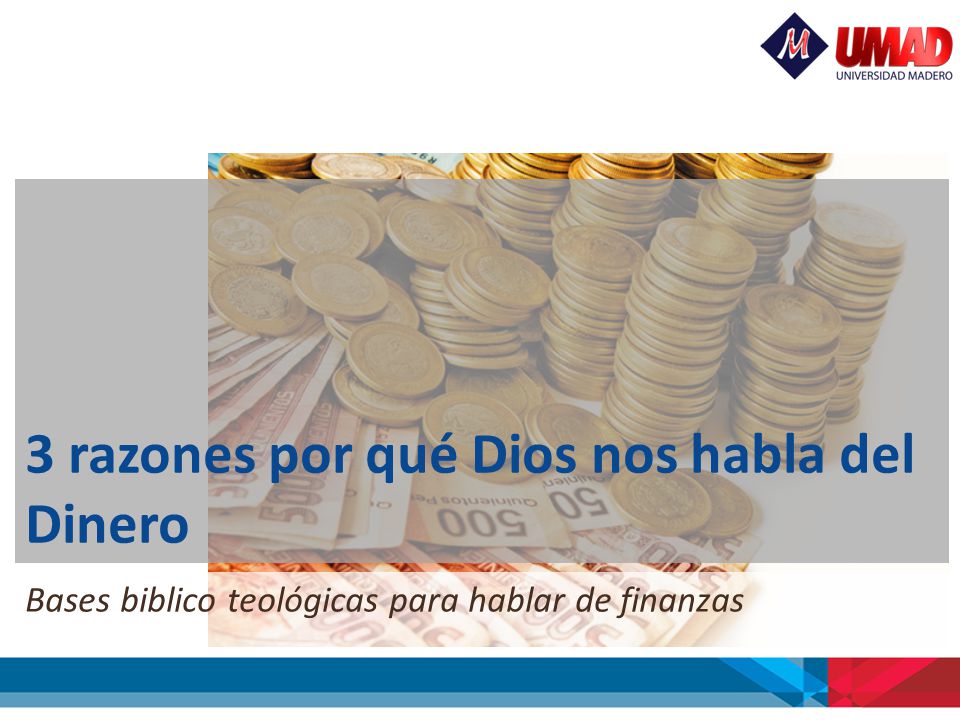 3 razones por qué Dios nos habla del Dinero