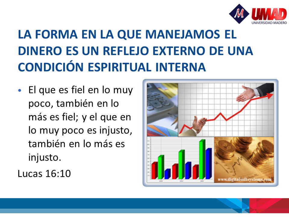 LA FORMA EN LA QUE MANEJAMOS EL DINERO ES UN REFLEJO EXTERNO DE UNA CONDICIÓN ESPIRITUAL INTERNA