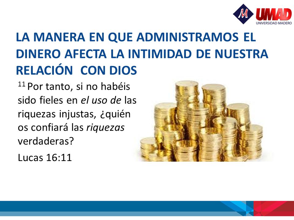 LA MANERA EN QUE ADMINISTRAMOS EL DINERO AFECTA LA INTIMIDAD DE NUESTRA RELACIÓN CON DIOS