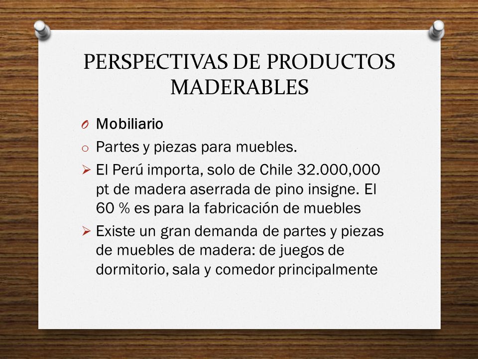 PERSPECTIVAS DE PRODUCTOS MADERABLES