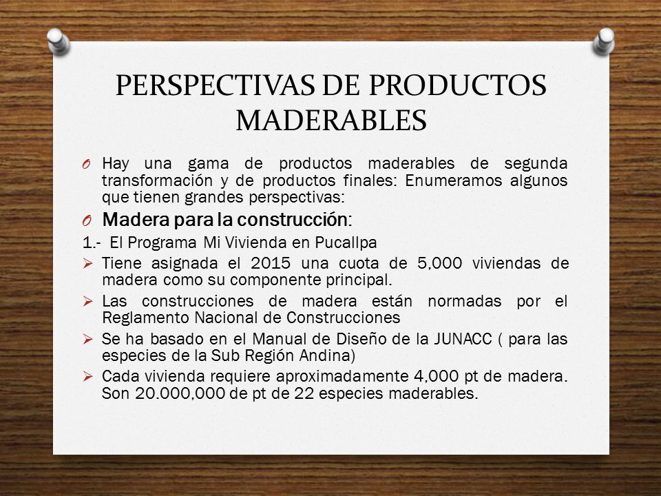 PERSPECTIVAS DE PRODUCTOS MADERABLES
