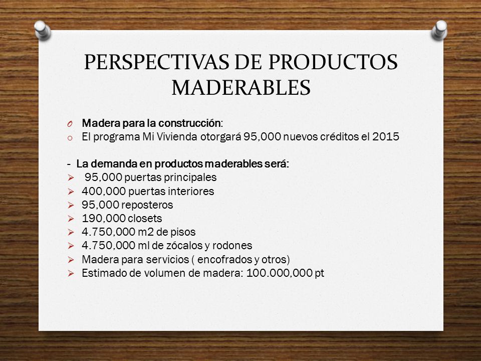 PERSPECTIVAS DE PRODUCTOS MADERABLES