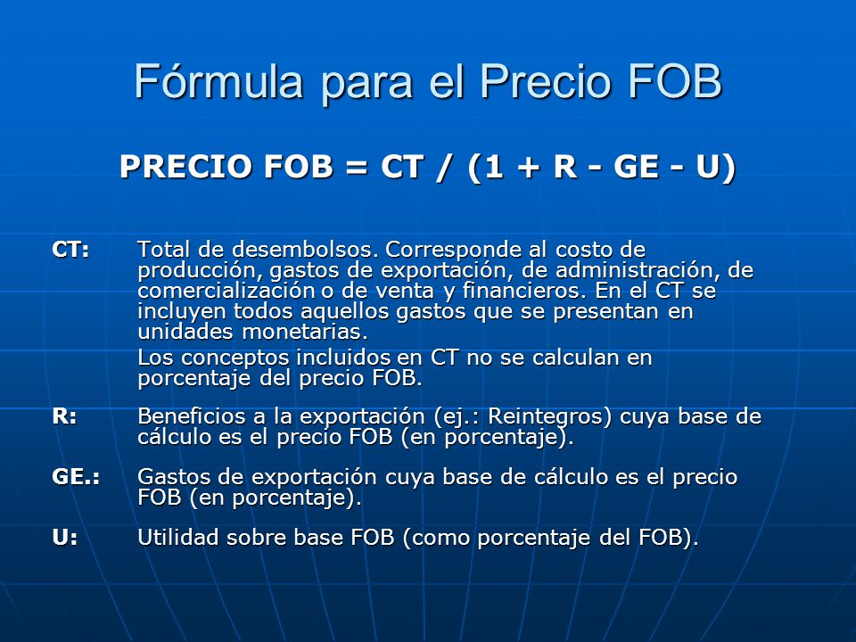 PRECIOS DE EXPORTACION Y CALCULO DEL PRECIO FOB - ppt descargar