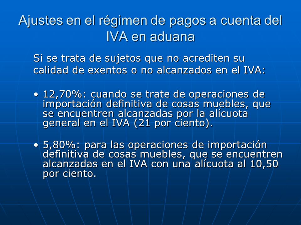 Ajustes en el régimen de pagos a cuenta del IVA en aduana