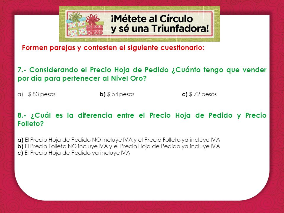 1 Punto = $ 1.00 de Hoja de Pedido (No incluye IVA)