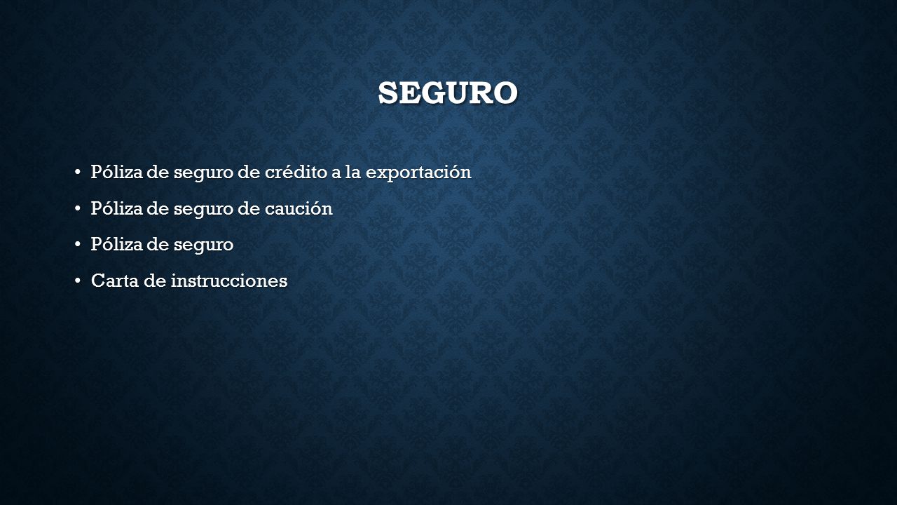 SEGURO Póliza de seguro de crédito a la exportación