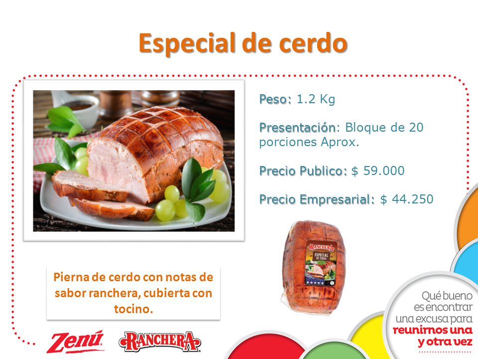 Pierna de cerdo con notas de sabor ranchera, cubierta con tocino.